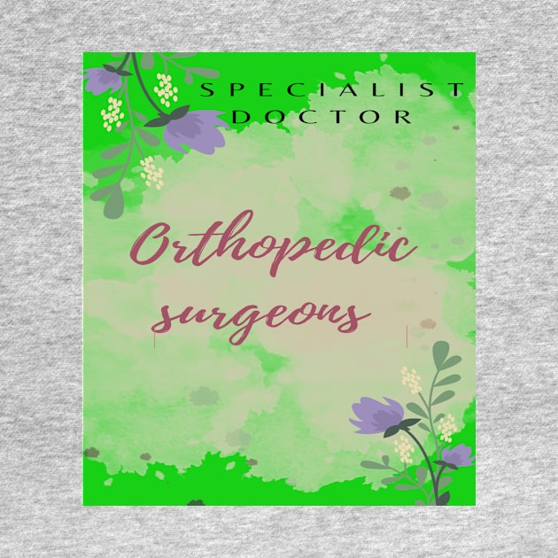 Doctor orthopedic surgeon T-shirts. by T-shirts  international:"Experienced fashion T-shirt designer at T-shirts International, crafting stylish and innovative designs that elevate your look. 🎨